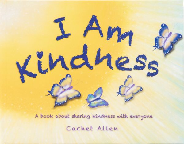 I am Kindness by Cachet Allen cover